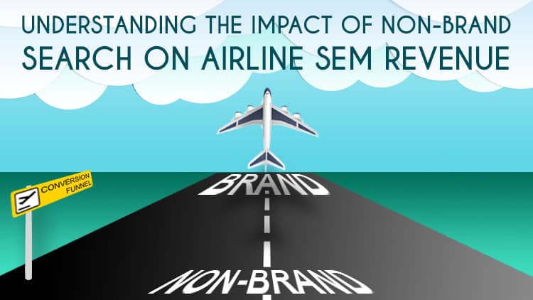 impact of non-brand on sem revenue for airlines